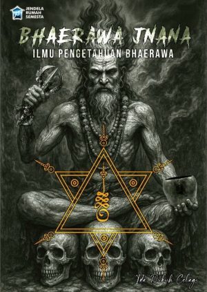 BHAERAWA JNANA; Ilmu Pengetahuan Bhaerawa
